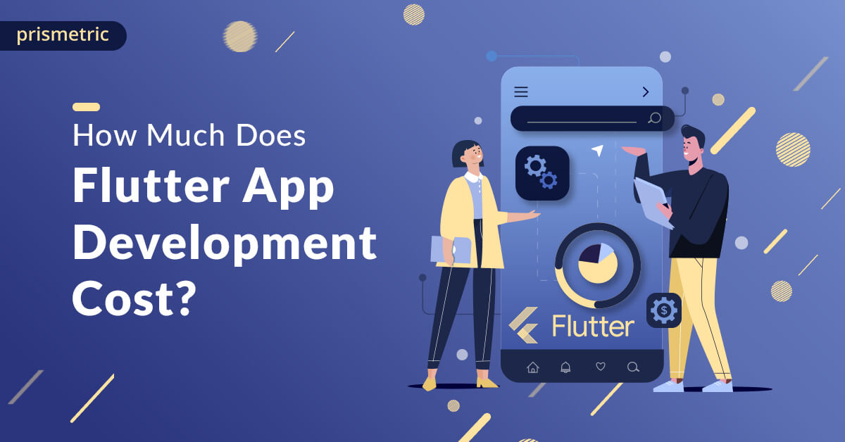 How Much Does Flutter App Development Cost In 2025?