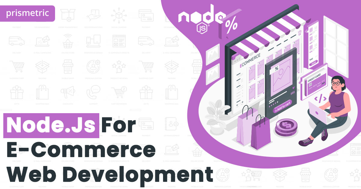 Node.js for eCommerce Web Development: The Complete Guide