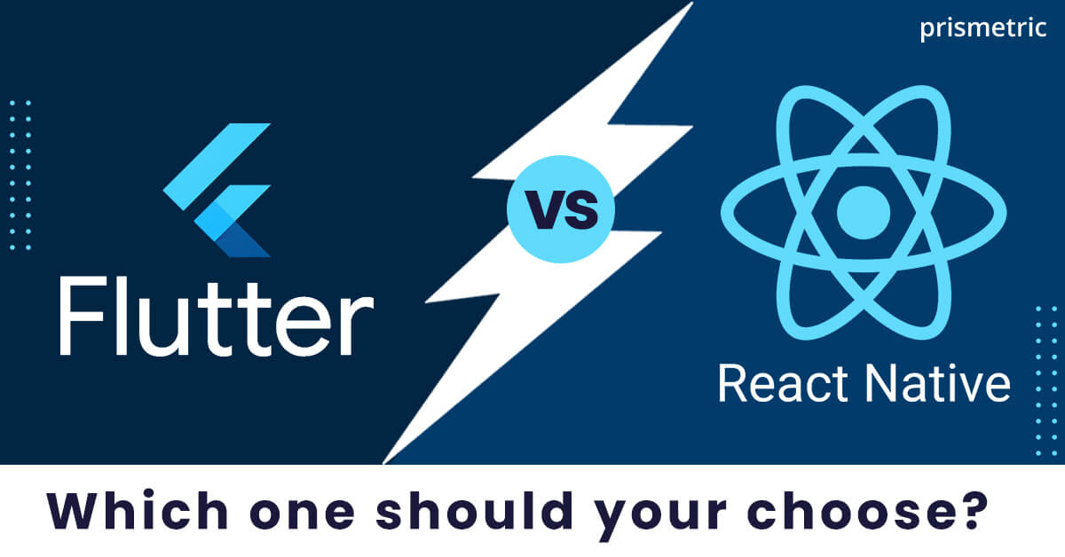 Flutter vs. React Native: Which Framework Suits Your Project?