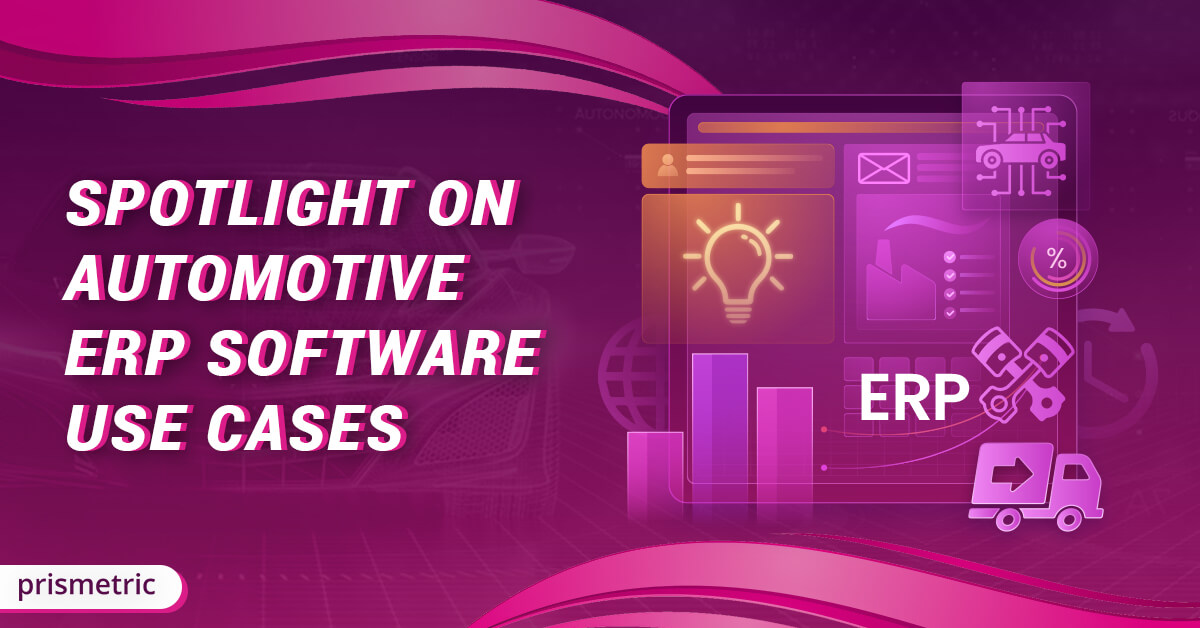 Automotive ERP Software – Top Use Cases and Examples