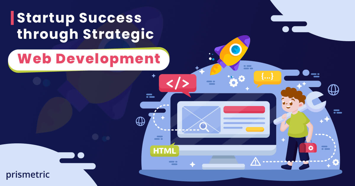 Cost-Effective Web Development Strategies for Startups