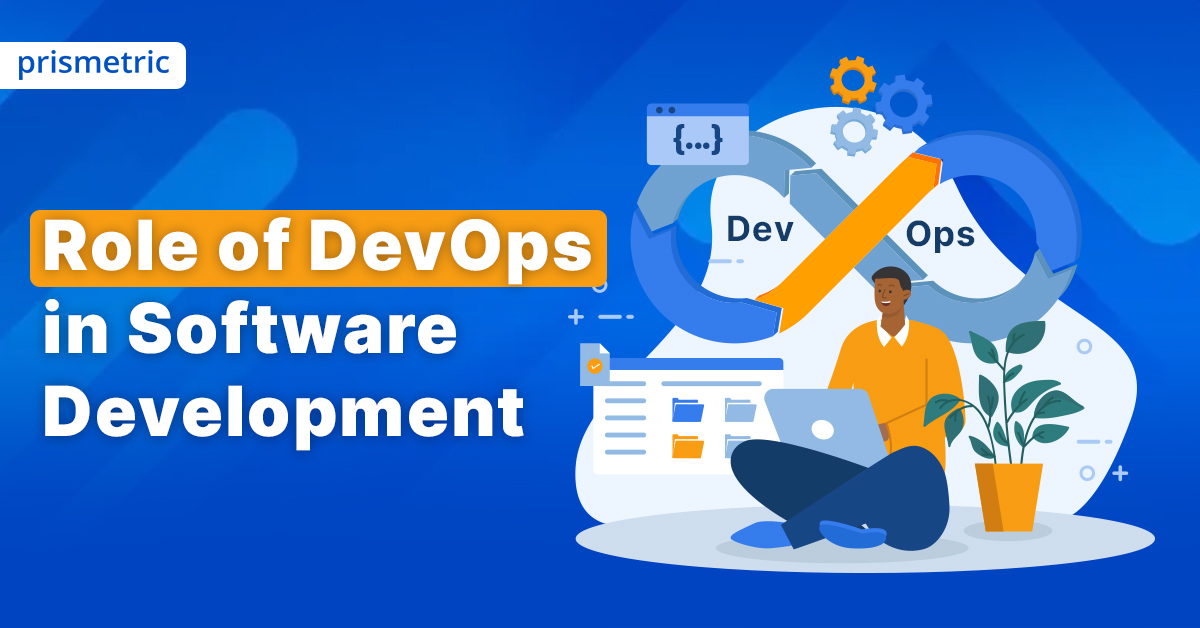 The Role of DevOps in Software Development